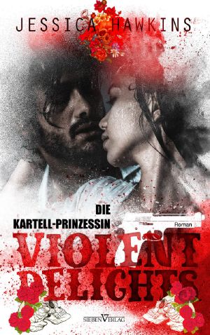 [White Monarch 01] • Violent Delights · Die Kartellprinzessin